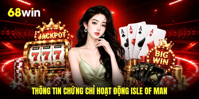 Thông tin chứng chỉ hoạt động Isle of Man